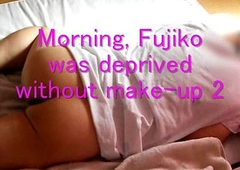 Morning, Jyosoukofujiko was badly off deficient in make-up 2